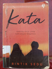 Image of Kata: tentang senja yang kehilangan langitnya.